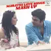 Chorus - Marathi Love Songs Mashup 2022 - Single